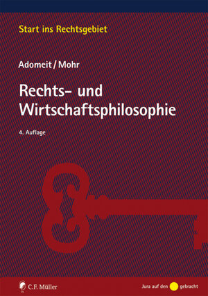 Buchcover Rechts- und Wirtschaftsphilosophie | Klaus Adomeit | EAN 9783811445123 | ISBN 3-8114-4512-X | ISBN 978-3-8114-4512-3