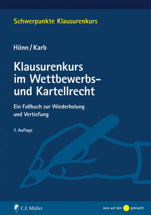 Buchcover Klausurenkurs im Wettbewerbs- und Kartellrecht | Günther Hönn | EAN 9783811446014 | ISBN 3-8114-4601-0 | ISBN 978-3-8114-4601-4