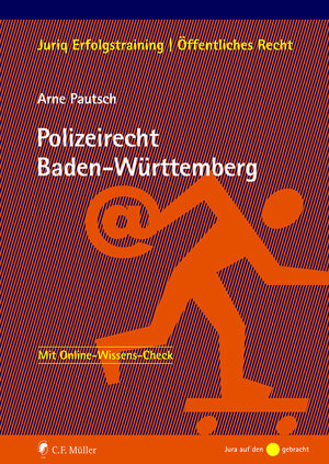 Buchcover Polizeirecht Baden-Württemberg | Arne Pautsch | EAN 9783811446021 | ISBN 3-8114-4602-9 | ISBN 978-3-8114-4602-1
