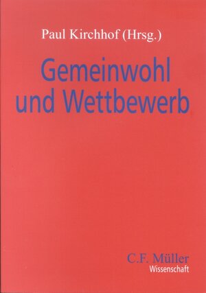 Gemeinwohl und Wettbewerb (C.F. Müller Wissenschaft)