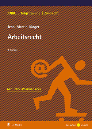 Buchcover Arbeitsrecht | Jean-Martin Jünger | EAN 9783811452572 | ISBN 3-8114-5257-6 | ISBN 978-3-8114-5257-2