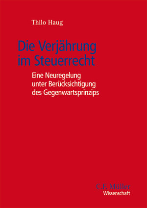 Buchcover Die Verjährung im Steuerrecht | Thilo Haug | EAN 9783811454071 | ISBN 3-8114-5407-2 | ISBN 978-3-8114-5407-1