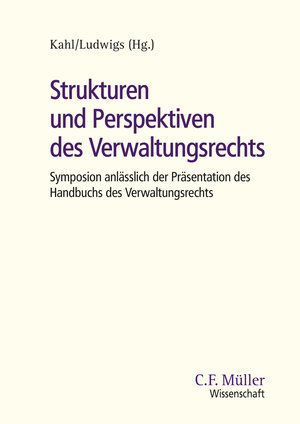 Buchcover Strukturen und Perspektiven des Verwaltungsrechts | Frriedhelm Hufen | EAN 9783811454460 | ISBN 3-8114-5446-3 | ISBN 978-3-8114-5446-0