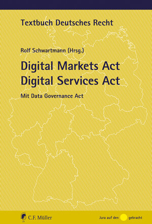 Buchcover Digital Markets Act Digital Services Act | Rolf Schwartmann | EAN 9783811455481 | ISBN 3-8114-5548-6 | ISBN 978-3-8114-5548-1