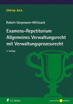 Buchcover Examens-Repetitorium Allgemeines Verwaltungsrecht mit Verwaltungsprozessrecht | Robert Uerpmann-Wittzack | EAN 9783811460034 | ISBN 3-8114-6003-X | ISBN 978-3-8114-6003-4