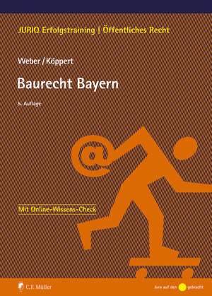 Buchcover Baurecht Bayern | Tobias Weber | EAN 9783811460751 | ISBN 3-8114-6075-7 | ISBN 978-3-8114-6075-1