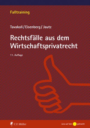 Buchcover Rechtsfälle aus dem Wirtschaftsprivatrecht | Anusch Tavakoli | EAN 9783811461215 | ISBN 3-8114-6121-4 | ISBN 978-3-8114-6121-5