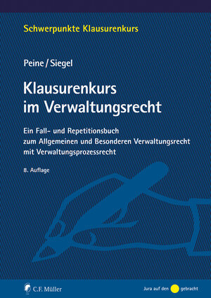 Buchcover Klausurenkurs im Verwaltungsrecht | Franz-Joseph Peine | EAN 9783811462137 | ISBN 3-8114-6213-X | ISBN 978-3-8114-6213-7