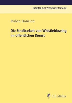 Buchcover Die Strafbarkeit von Whistleblowing im öffentlichen Dienst | Ruben Doneleit | EAN 9783811462441 | ISBN 3-8114-6244-X | ISBN 978-3-8114-6244-1