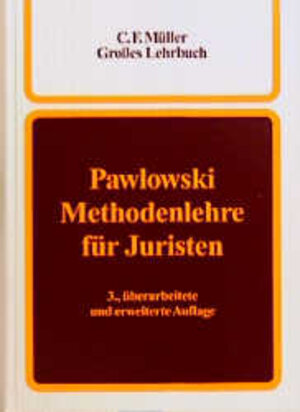 Buchcover Methodenlehre für Juristen | Hans-Martin Pawlowski | EAN 9783811467996 | ISBN 3-8114-6799-9 | ISBN 978-3-8114-6799-6
