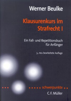 Klausurenkurs im Strafrecht I: Ein Fall- und Repetitionsbuch für Anfänger