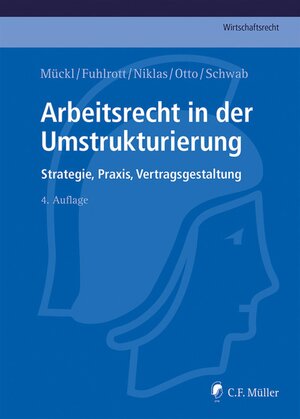 Buchcover Arbeitsrecht in der Umstrukturierung | Patrick Mückl | EAN 9783811476097 | ISBN 3-8114-7609-2 | ISBN 978-3-8114-7609-7