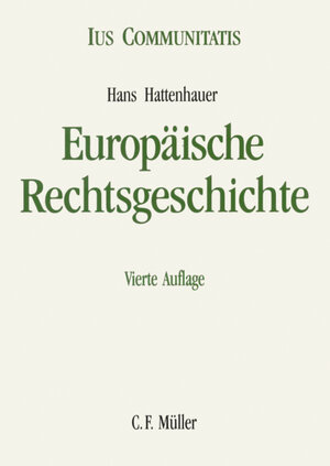 Buchcover Europäische Rechtsgeschichte | Hans Hattenhauer | EAN 9783811484047 | ISBN 3-8114-8404-4 | ISBN 978-3-8114-8404-7