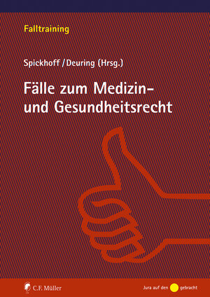 Buchcover Fälle zum Medizin- und Gesundheitsrecht | Andreas Spickhoff | EAN 9783811487383 | ISBN 3-8114-8738-8 | ISBN 978-3-8114-8738-3