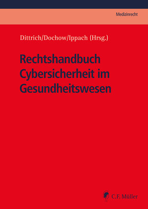 Buchcover Rechtshandbuch Cybersicherheit im Gesundheitswesen | Philipp Adelberg | EAN 9783811489417 | ISBN 3-8114-8941-0 | ISBN 978-3-8114-8941-7