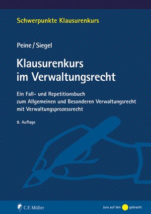 Buchcover Klausurenkurs im Verwaltungsrecht | Franz-Joseph Peine | EAN 9783811489806 | ISBN 3-8114-8980-1 | ISBN 978-3-8114-8980-6