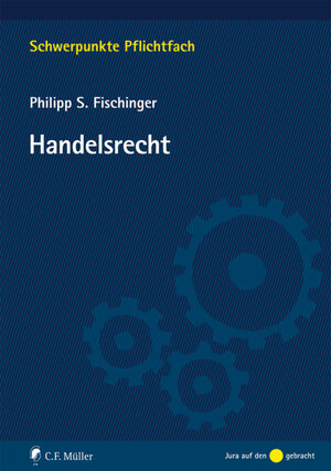 Buchcover Handelsrecht | Philipp S. Fischinger | EAN 9783811494190 | ISBN 3-8114-9419-8 | ISBN 978-3-8114-9419-0