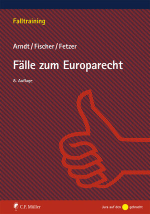 Buchcover Fälle zum Europarecht | Hans-Wolfgang Arndt | EAN 9783811494534 | ISBN 3-8114-9453-8 | ISBN 978-3-8114-9453-4