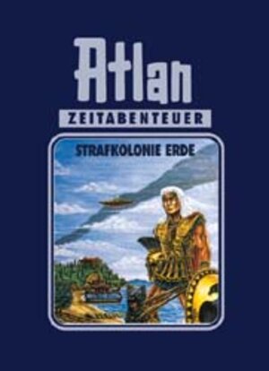 Strafkolonie Erde. Atlan 05.