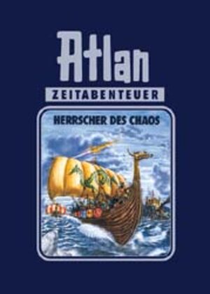 Atlan-Zeitabenteuer: Atlan, Bd.9, Herrscher des Chaos