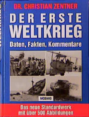 Der Erste Weltkrieg. Daten, Fakten, Kommentare