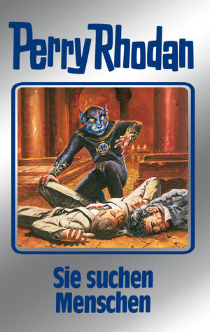 Sie suchen Menschen. Perry Rhodan 89. (Perry Rhodan Silberband)