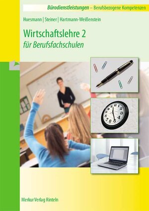 Buchcover Wirtschaftslehre 2 für Berufsfachschulen | Manfred Huesmann | EAN 9783812000406 | ISBN 3-8120-0040-7 | ISBN 978-3-8120-0040-6