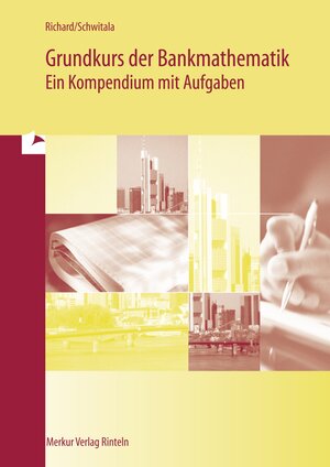 Buchcover Grundkurs der Bankmathematik | Willi Richard | EAN 9783812000673 | ISBN 3-8120-0067-9 | ISBN 978-3-8120-0067-3