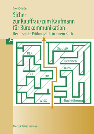 Buchcover Sicher zur Kauffrau /zum Kaufmann für Bürokommunikation | Gisbert Groh | EAN 9783812004244 | ISBN 3-8120-0424-0 | ISBN 978-3-8120-0424-4