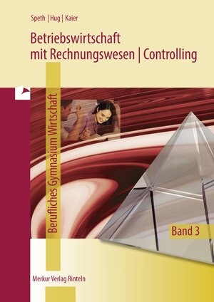 Buchcover Betriebswirtschaft mit Rechnungswesen | Controlling | Hermann Speth | EAN 9783812005401 | ISBN 3-8120-0540-9 | ISBN 978-3-8120-0540-1