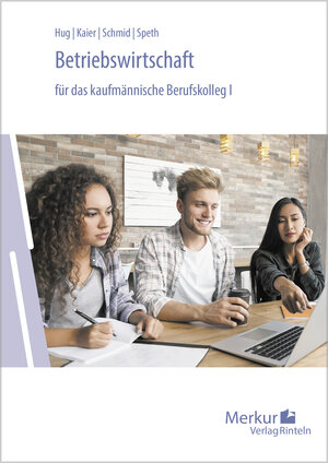 Buchcover Betriebswirtschaft für das kaufmännische Berufskolleg I | Hartmut Hug | EAN 9783812005784 | ISBN 3-8120-0578-6 | ISBN 978-3-8120-0578-4