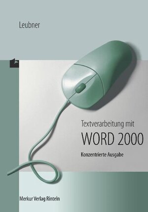 Textverarbeitung mit WORD 2000, Konzentrierte Ausgabe (mit Tastaturerarbeitung)