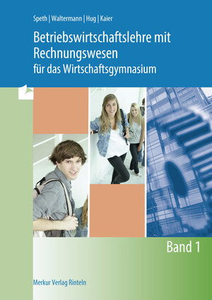 Buchcover Betriebswirtschaftslehre mit Rechnungswesen für das Wirtschaftsgymnasium | Hermann Speth | EAN 9783812010382 | ISBN 3-8120-1038-0 | ISBN 978-3-8120-1038-2