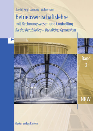 Buchcover Betriebswirtschaftslehre mit Rechnungswesen und Controlling | Hermann Speth | EAN 9783812011228 | ISBN 3-8120-1122-0 | ISBN 978-3-8120-1122-8