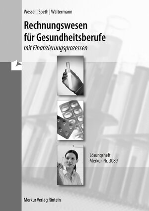 Buchcover Rechnungswesen für Gesundheitsberufe | Bernhard Wessel | EAN 9783812030892 | ISBN 3-8120-3089-6 | ISBN 978-3-8120-3089-2