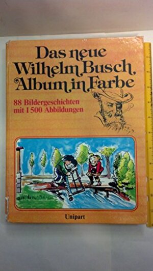 Buchcover DAS NEUE WILHELM BUSCH ALBUM IN FARBE | WILHELM BUSCH | EAN 9783812201438 | ISBN 3-8122-0143-7 | ISBN 978-3-8122-0143-8