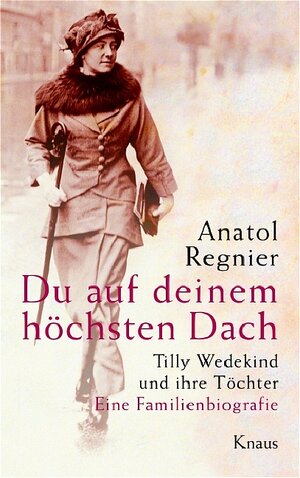 Buchcover Du auf deinem höchsten Dach | Anatol Regnier | EAN 9783813502237 | ISBN 3-8135-0223-6 | ISBN 978-3-8135-0223-7