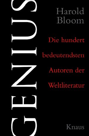 Genius: Die hundert bedeutendsten Autoren der Weltliteratur