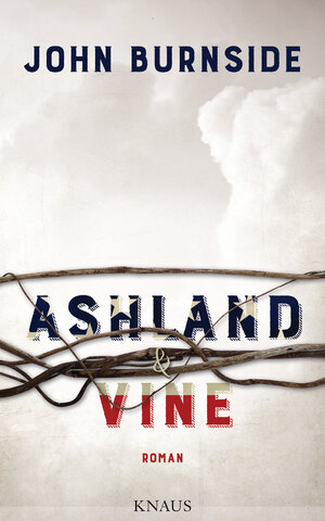 Buchcover Ashland & Vine | John Burnside | EAN 9783813504613 | ISBN 3-8135-0461-1 | ISBN 978-3-8135-0461-3