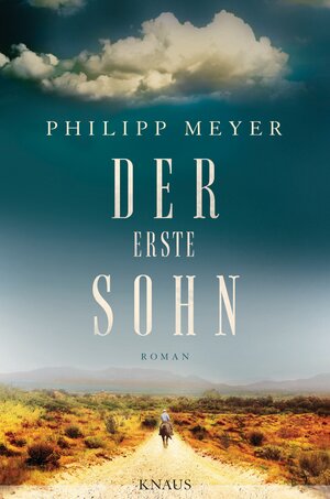 Buchcover Der erste Sohn | Philipp Meyer | EAN 9783813504798 | ISBN 3-8135-0479-4 | ISBN 978-3-8135-0479-8