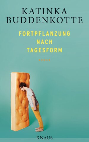 Buchcover Fortpflanzung nach Tagesform | Katinka Buddenkotte | EAN 9783813505214 | ISBN 3-8135-0521-9 | ISBN 978-3-8135-0521-4
