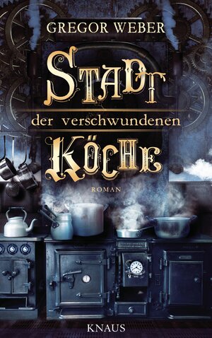Buchcover Stadt der verschwundenen Köche | Gregor Weber | EAN 9783813506051 | ISBN 3-8135-0605-3 | ISBN 978-3-8135-0605-1