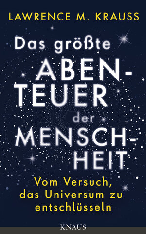 Buchcover Das größte Abenteuer der Menschheit | Lawrence M. Krauss | EAN 9783813506600 | ISBN 3-8135-0660-6 | ISBN 978-3-8135-0660-0