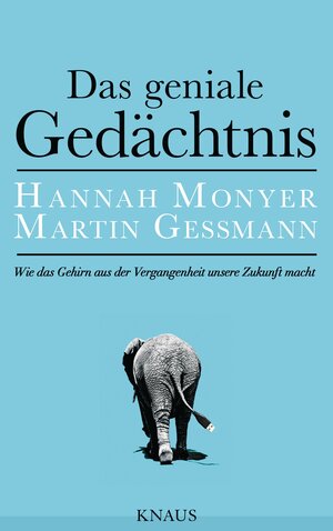 Buchcover Das geniale Gedächtnis | Hannah Monyer | EAN 9783813506907 | ISBN 3-8135-0690-8 | ISBN 978-3-8135-0690-7