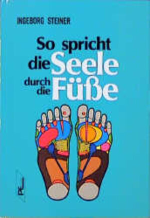 Buchcover So spricht die Seele durch die Füsse | Ingeborg Steiner | EAN 9783813803822 | ISBN 3-8138-0382-1 | ISBN 978-3-8138-0382-2