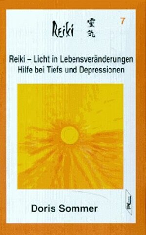 Buchcover Reiki - Licht in Lebensveränderungen. Hilfe bei Tiefs und Depressionen | Doris Sommer | EAN 9783813804270 | ISBN 3-8138-0427-5 | ISBN 978-3-8138-0427-0