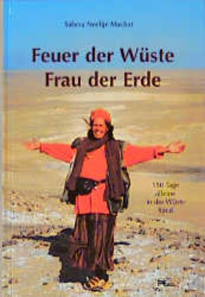 Buchcover Feuer der Wüste - Frau der Erde | Sabera N Machat | EAN 9783813805079 | ISBN 3-8138-0507-7 | ISBN 978-3-8138-0507-9