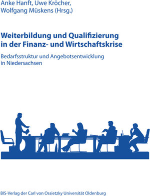 Buchcover Weiterbildung und Qualifizierung in der Finanz- und Wirtschaftskrise | Anke Hanft | EAN 9783814222455 | ISBN 3-8142-2245-8 | ISBN 978-3-8142-2245-5