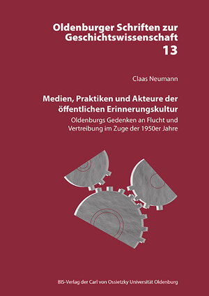 Buchcover Medien, Praktiken und Akteure der öffentlichen Erinnerungskultur | Claas Neumann | EAN 9783814222776 | ISBN 3-8142-2277-6 | ISBN 978-3-8142-2277-6