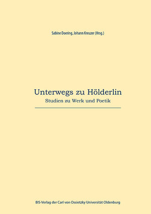 Buchcover Unterwegs zu Hölderlin  | EAN 9783814223230 | ISBN 3-8142-2323-3 | ISBN 978-3-8142-2323-0